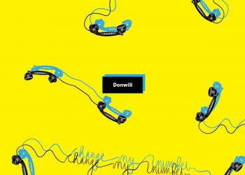 Donwill Drops “Change My Number” Maxi Single