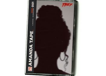 THEY. Make Their Return with ‘The Amanda Tape’