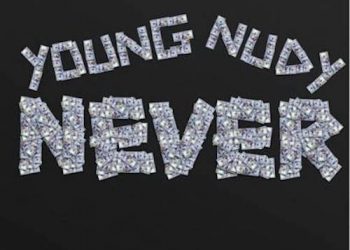 Young Nudy – “Never”