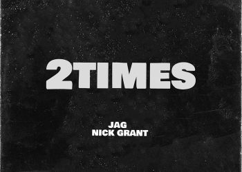 JAG & Nick Grant Reconnect on “2Times” with Tae Beast