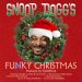 Snoop Dogg & October London Offer A ‘Funky Christmas’ Mini-EP