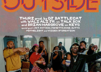 THURZ & DJ Battlecat Head “Outside” On New Collabo