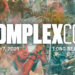 ComplexCon 2021: Everything You Need to Know Before Attending