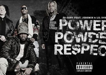 50 Cent, Lil Durk, Jeremih Team For “Power Powder Respect” Single