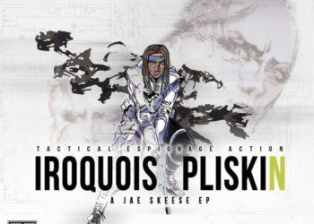 Jae Skeese Drops ‘Iroquois Pliskin’ EP