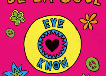 De La Soul Debut “Eye Know” Single On Streaming Platforms
