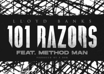 Lloyd Banks & Method Man Connect for “101 Razors” Single