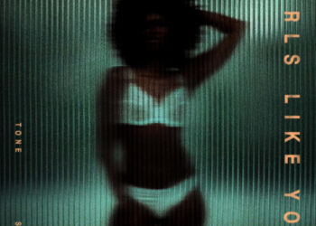 Tone Stith Returns With “Girls Like You” Single