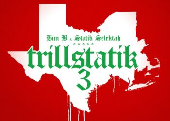 Bun B & Statik Selektah Reunite For ‘TrillStatik 3’ Album