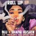 Blu & Shafiq Husayn “Roll Up” With Jimetta Rose, Donel Smokes, TiRon