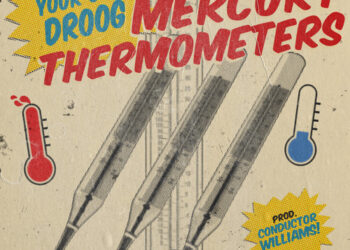 Your Old Droog, Conductor Williams Connect For “Mercury Thermometers” Single